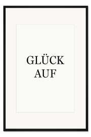 Gerahmter Kunstdruck Glück Auf