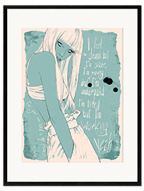 Impresión de arte enmarcada I feel drunk but I'm sober, I'm young but I'm underpaid