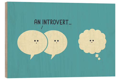 Wood print Introvert