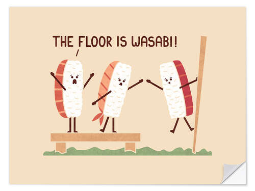 Selvklebende plakat The Floor Is Wasabi