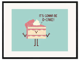 Framed art print Gonna Be O-Cake