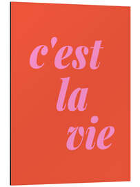 Aluminium print C'est La Vie in Pink and Orange-Red