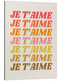 Aluminium print Je t'aime