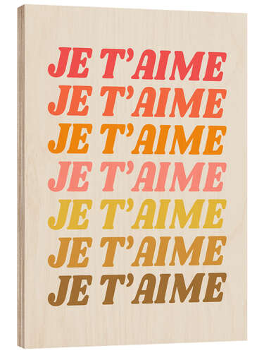 Wood print Je t'aime