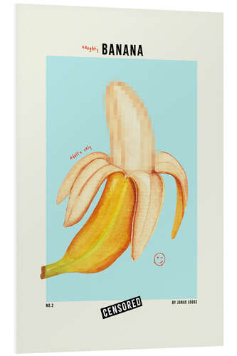 Foam board print Naughty Banana