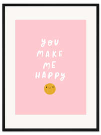 Gerahmter Kunstdruck You Make Me Happy