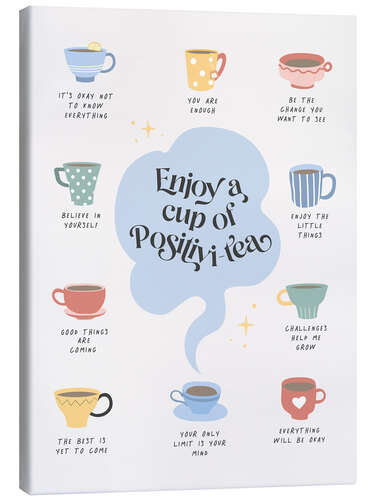 Tableau sur toile Enjoy a Cup of Positivi-Tea