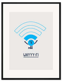 Gerahmter Kunstdruck Why-Fi