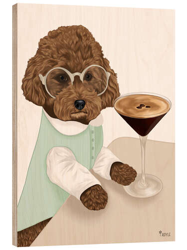 Trätavla An espresso martini for the poodle