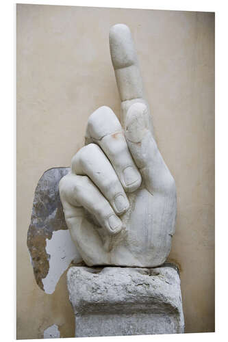 Tableau en PVC Hand of the Colossal statue of Constantine, Capitoline Museums, Rome