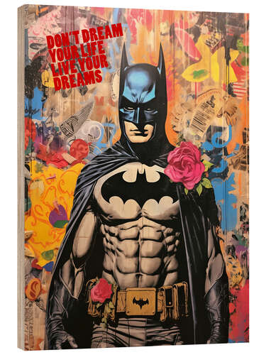 Holzbild Batman Pop Art - Don't Dream Your Life