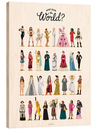 Wood print Who Run the World?