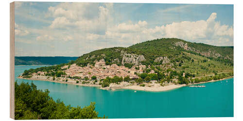 Tableau en bois Bauduen, Lake of Sainte-Croix, Provence