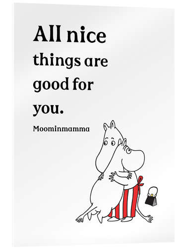 Akrylbillede All nice things are good for you - Moominmamma I