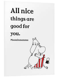 Tableau en PVC All nice things are good for you - Moominmamma I