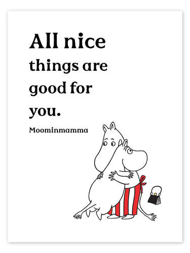 Poster All nice things are good for you - Moominmamma I