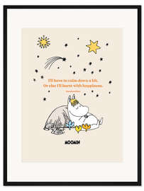 Gerahmter Kunstdruck I'll have to calm down a bit - Snorkmaiden's quote