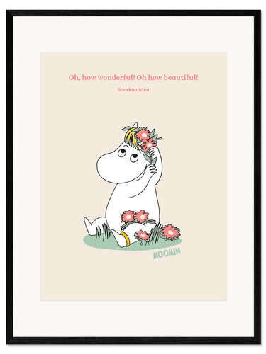 Kehystetty taidepainatus Oh, how wonderful! - Snorkmaiden