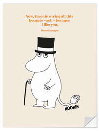 Selvklebende plakat Because I like you - Moominpappa