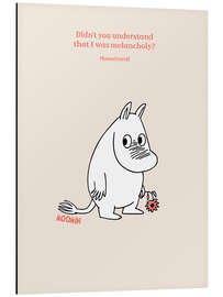 Magnettafel Didn't you understand that I was melancholy?