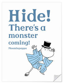 Wandsticker Hide! There is a monster coming! - Moominpappa