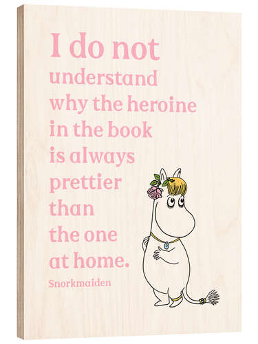 Tableau en bois Why the heroine in the book is always prettier? - Snorkmaiden