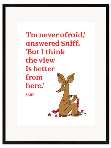 Framed art print I'm never afraid - Sniff