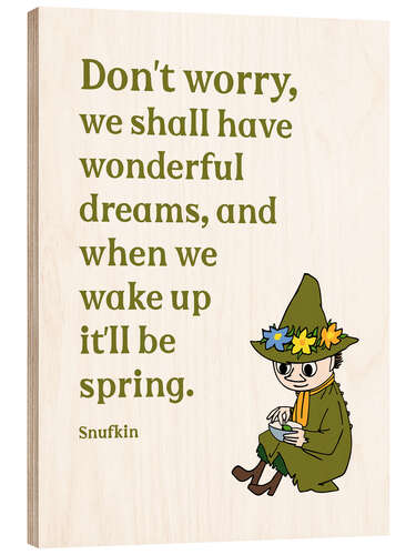 Holzbild We shall have wonderful dreams - Snufkin