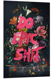 Magnettafel Do Epic Shit