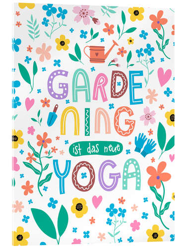 Cuadro de metacrilato Gardening ist das neue Yoga