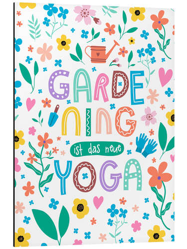 Print på aluminium Gardening ist das neue Yoga