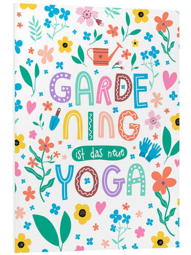 Foam board print Gardening ist das neue Yoga