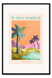Gerahmter Kunstdruck Le Rêve Tropical II