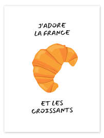 Poster J&#039;adore la France et les croissants