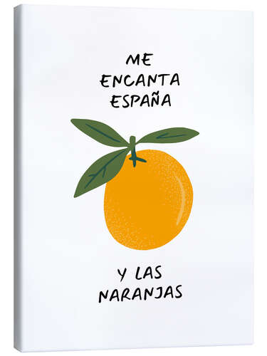 Canvas print Me encanta España y las naranjas