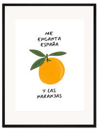 Gerahmter Kunstdruck Me encanta España y las naranjas