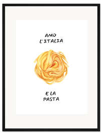 Gerahmter Kunstdruck Amo l'Italia e la pasta
