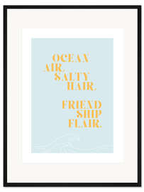 Gerahmter Kunstdruck Ocean air, salty hair, friendship flair