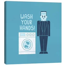 Leinwandbild Wash Your Hands!