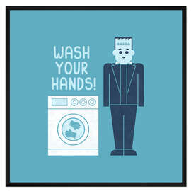 Gerahmter Kunstdruck Wash Your Hands!