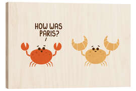 Wood print Croisstacean