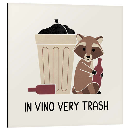 Aluminium print In vino very trash