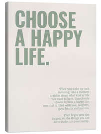 Canvas print Choose a happy life