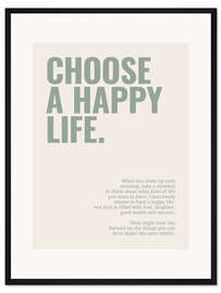 Gerahmter Kunstdruck Choose a happy life