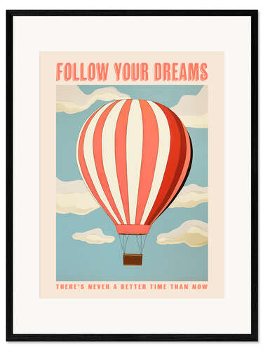 Framed art print Follow Your Dreams