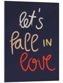 Akrylglastavla Let's fall in love