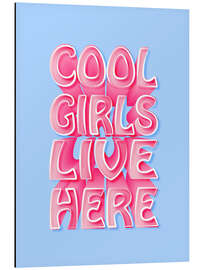 Cuadro de aluminio Cool Girls Live Here