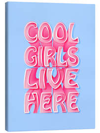 Canvas print Cool Girls Live Here - Martina illustration