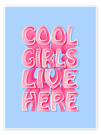 Wall print Cool Girls Live Here - Martina illustration