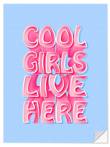 Selvklebende plakat Cool Girls Live Here